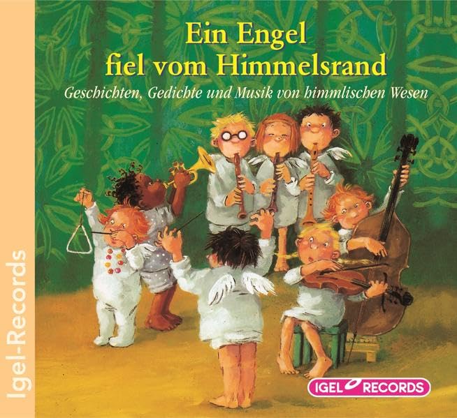 Ein Engel fiel vom Himmelsrand: Geschichten, Gedichte und Musik von himmlischen Wesen Children's books