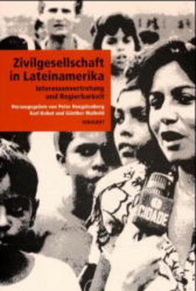 Zivilgesellschaft in Lateinamerika. Interessenvertretung und Regierbarkeit: Interessenvertretung und Regierbarkeit. Ergebnisse der wissenschaftlichen ... in Zus.arb. mit der Friedrich-Ebert-Stiftung Law