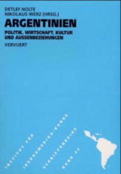 Argentinien, Politik, Wirtschaft, Kultur und Aussenbeziehungen (Schriftenreihe des Instituts für Iberoamerika-Kunde, Hamburg) Law