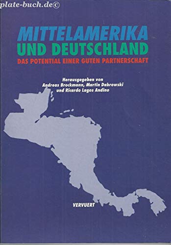 Anuario / Jahrbuch des Lateinamerika-Zentrums: Anuario / Mittelamerika und Deutschland: Jahrbuch des Lateinamerika-Zentrums / Das Potential einer guten Partnerschaft Politics & History