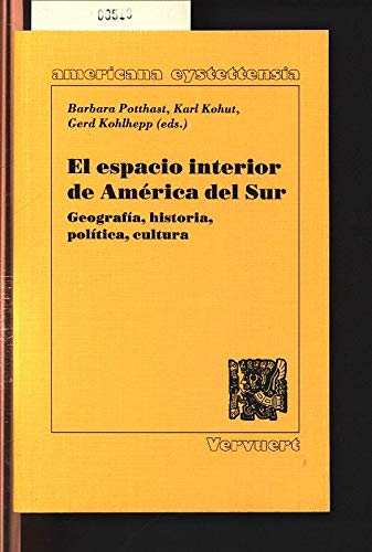 El espacio interior de América del Sur: Geografía, historia, política, cultura (Americana eystettensia / Publikationen des Zentralinstituts für ... Eichstätt. Reihe A. Kongressakten) Law