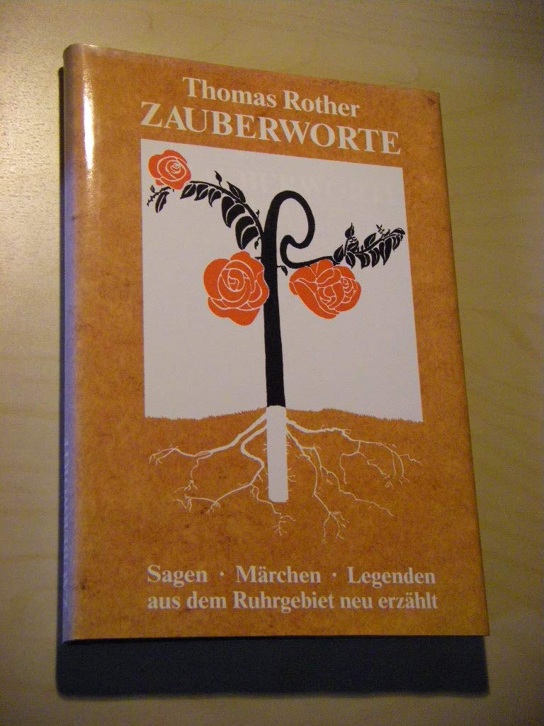 Zauberworte: Sagen, Märchen und Legenden aus dem Ruhrgebiet neu erzählt Books