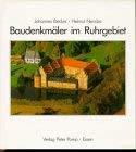 Baudenkmäler im Ruhrgebiet: Geschichte - Nutzung - Erhaltung Architecture