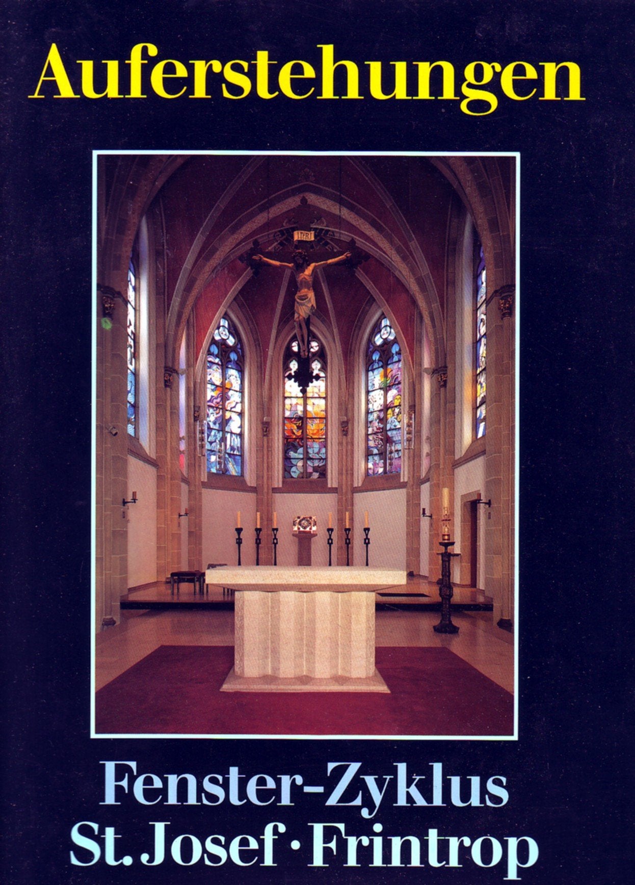 Auferstehungen. Fenster-Zyklus St. Josef. Frintrop. Nach Entwürfen von Paul Corazolla. Books