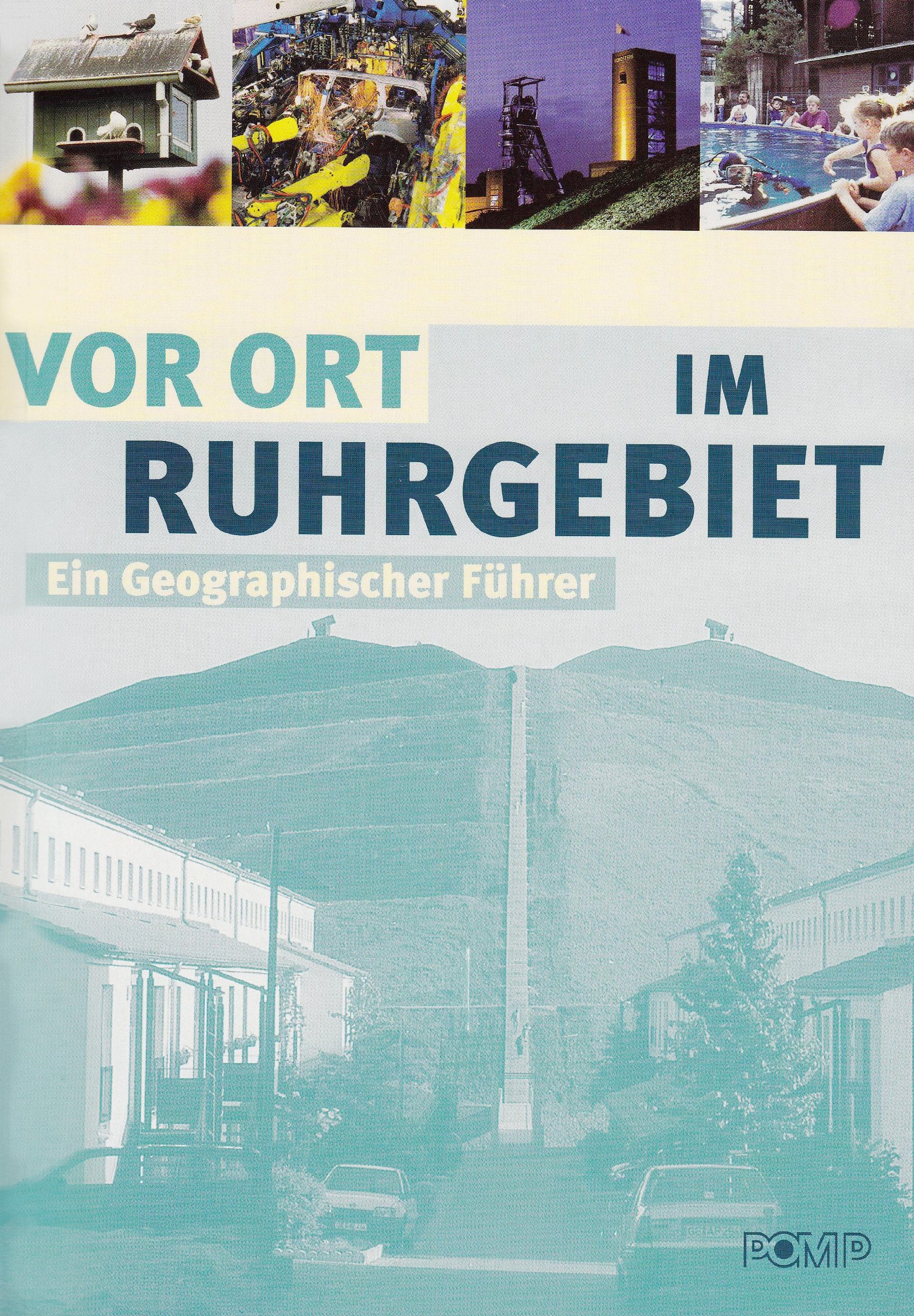 Vor Ort im Ruhrgebiet: Ein Geographischer Exkursionsführer Leisure, Home & Garden Books