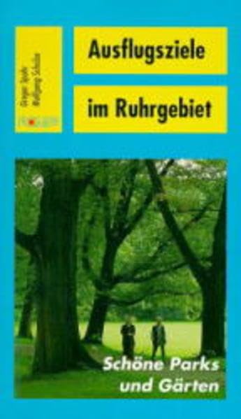 Ausflugsziele im Ruhrgebiet, Schöne Parks und Gärten Garden & Plants