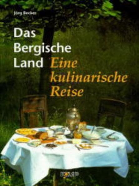 Das Bergische Land: Eine kulinarische Reise Leisure, Home & Garden
