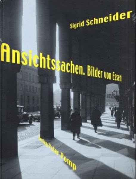 Ansichtssachen. Bilder von Essen Film, Art & Culture