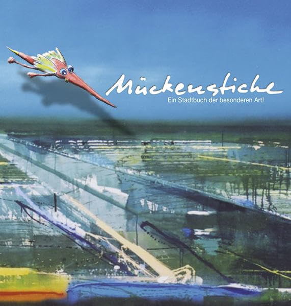 Mückenstiche: Ein Stadtbuch der besonderen Art Film, Art & Culture