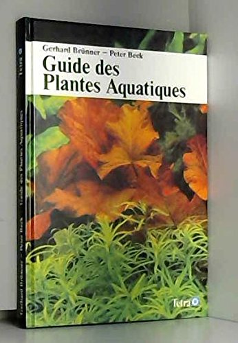 Guide des Plantes Aquatiques. Espèces recommandées et leur entretien dans l'aquarium book