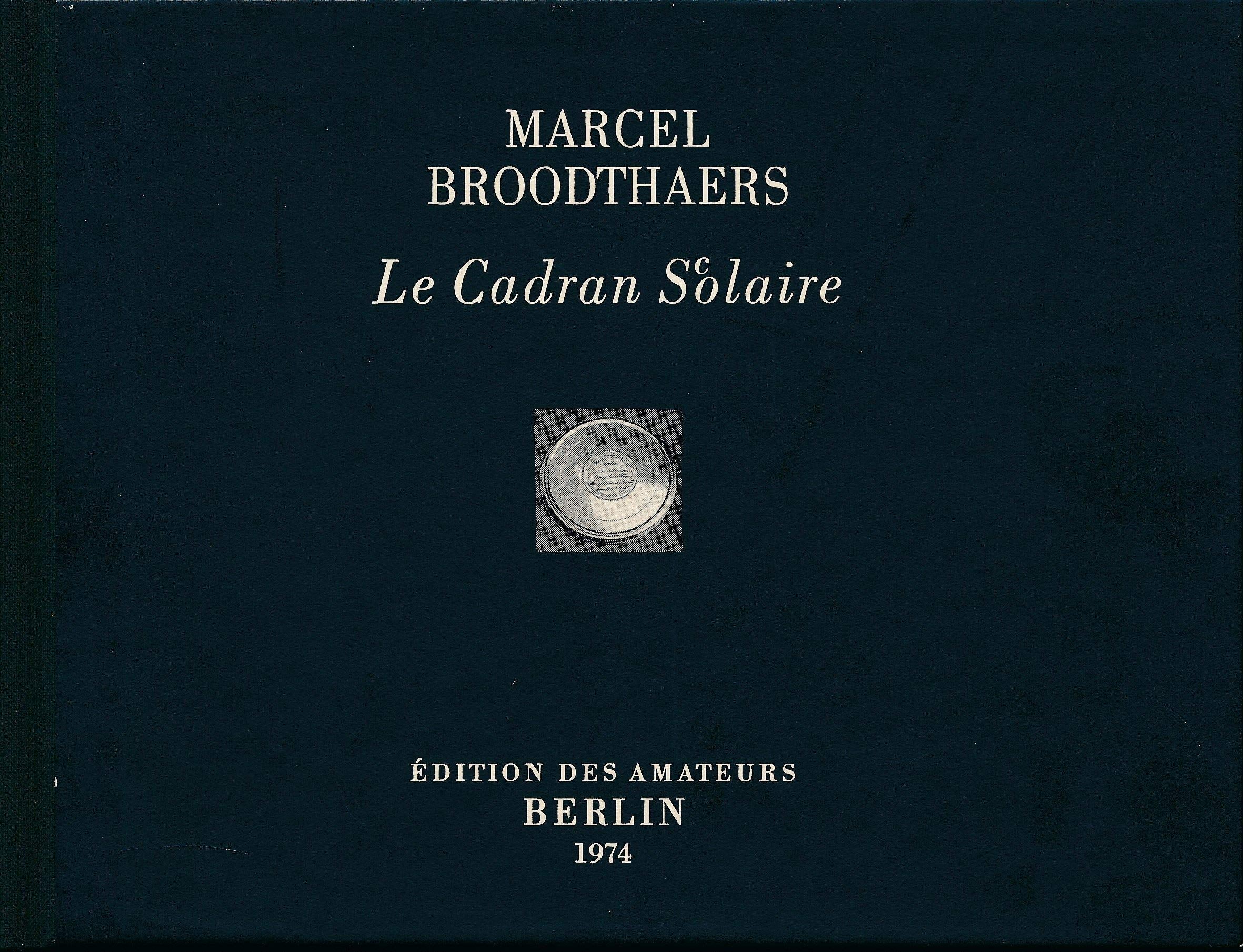 Marcel Broodthaers: Le Cadran S(c)olaire: Faksimiledruck eines Buchentwurfs aus dem Jahre 1974 Books
