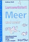 Lernwerkstatt Meer und mehr: Fächerübergreifende Kopiervorlagen für das 3. und 4. Schuljahr (Edition MoPäd) Learning & Reference