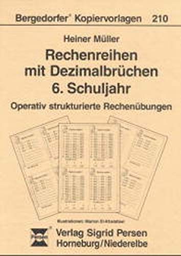 Rechenreihen mit Dezimalbrüchen - 6. Schuljahr: 6. Schuljahr. Operativ strukturierte Rechenübungen (Bergedorfer Kopiervorlagen) Education & Training