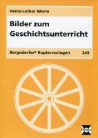 Bilder zum Geschichtsunterricht (Bergedorfer Kopiervorlagen) Books