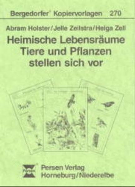 Heimische Lebensräume: Tiere und Pflanzen stellen sich vor: Ab 3. Schuljahr (Bergedorfer Kopiervorlagen) Leisure, Home & Garden