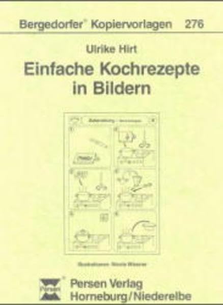 Einfache Kochrezepte in Bildern (Bergedorfer Kopiervorlagen) Non-fiction