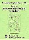 Einfache Backrezepte in Bildern (Bergedorfer Kopiervorlagen) Non-fiction