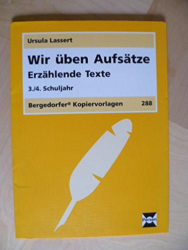 Wir üben Aufsätze, 3./4. Schuljahr, neue Rechtschreibung, Erzählende Texte (Bergedorfer Kopiervorlagen) Education & Training