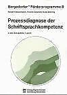 Prozessdiagnose der Schriftsprachkompetenz: im 1. und 2. Schuljahr (Bergedorfer Förderprogramme) Politics & History