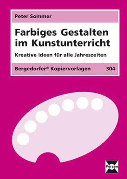 Farbiges Gestalten im Kunstunterricht Learning & Reference