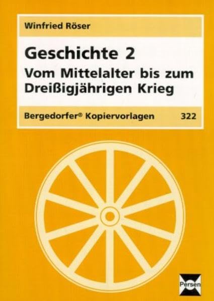 Geschichte, Bd.2, Vom Mittelalter bis zum Dreißigjährigen Krieg (Bergedorfer Kopiervorlagen) Politics & History