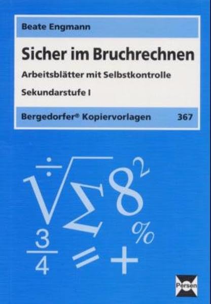 Sicher im Bruchrechnen: Arbeitsblätter mit Selbstkontrolle - Sekundarstufe I (Bergedorfer Kopiervorlagen) Education & Training