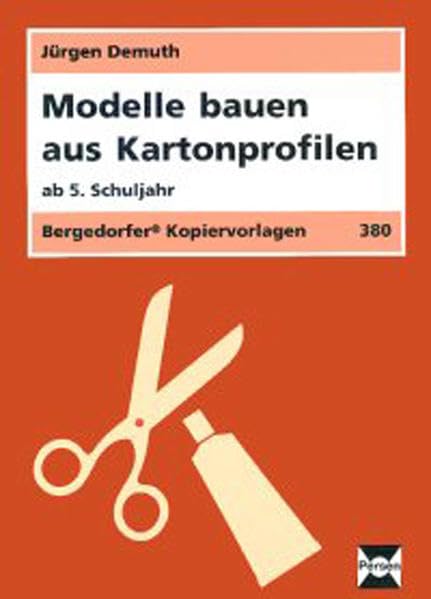 Modelle bauen aus Kartonprofilen: (5. und 6. Klasse) Learning & Reference