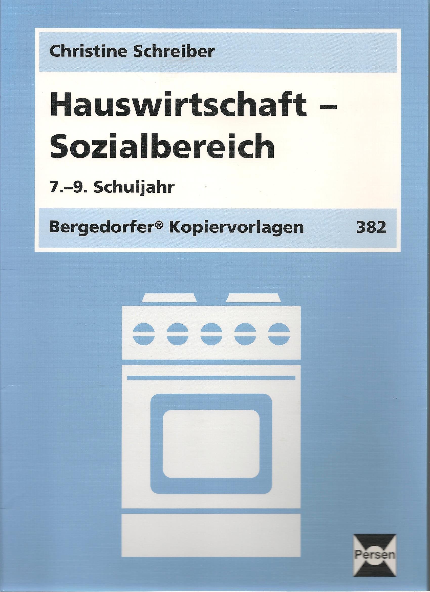 Hauswirtschaft - Sozialbereich: 7.-9. Schuljahr (Bergedorfer Kopiervorlagen) Education & Training