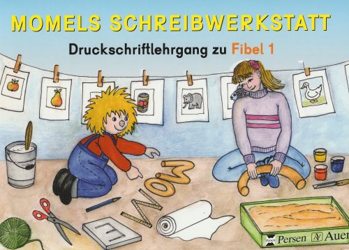 Momel lernt lesen - Fibel 1. Momels Schreibwerkstatt. Druckschriftlehrgang zu Fibel 1 Education & Training