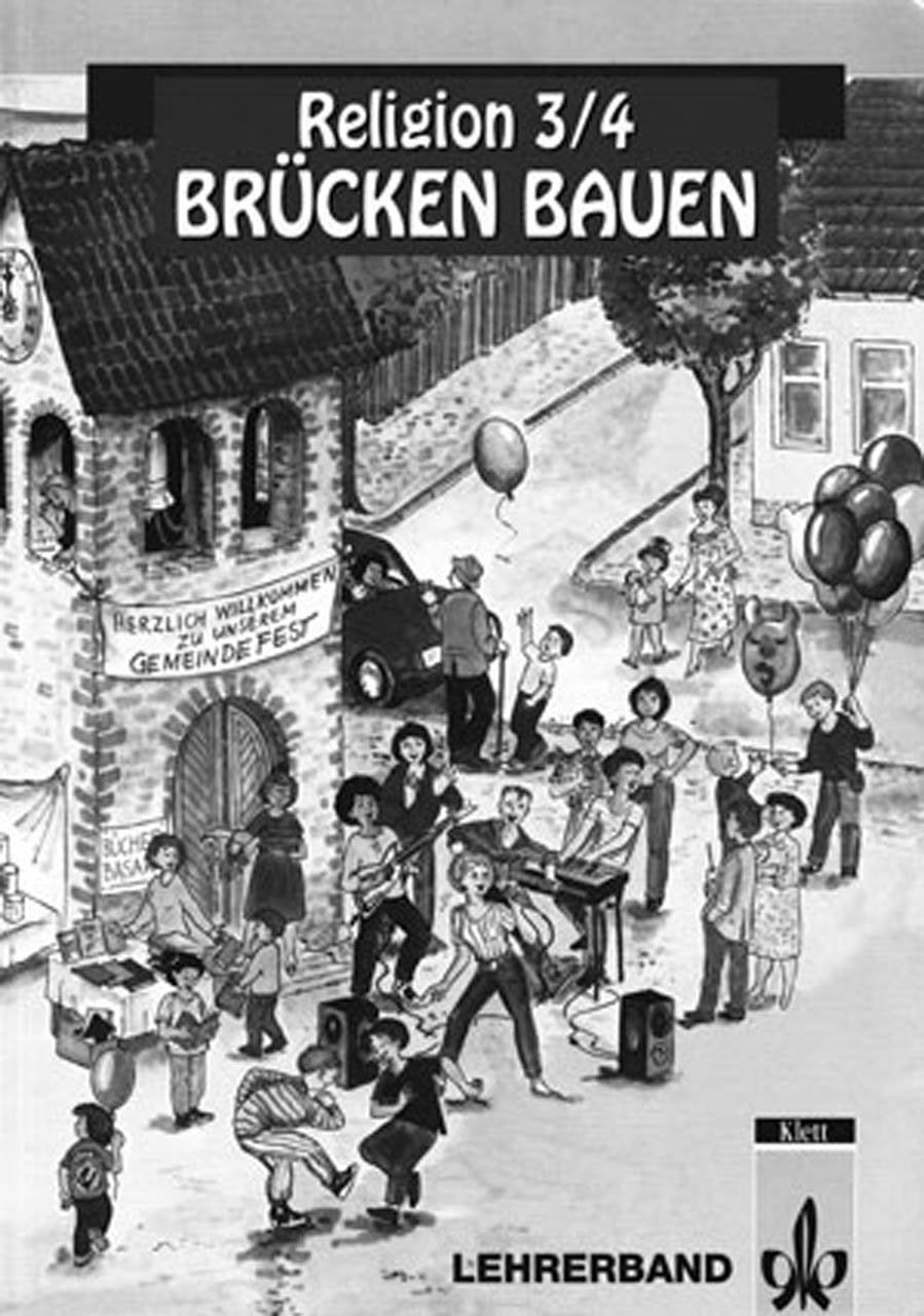 Brücken bauen - Lehrerband - Religion 3/4: (3. und 4. Klasse) Education & Training