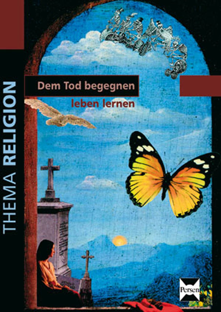 Dem Tod begegnen - leben lernen Learning & Reference