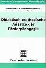 Didaktisch-methodische Ansätze der Förderpädagogik (Bergedorfer Kompendium der Förderpädagogik) Education & Training