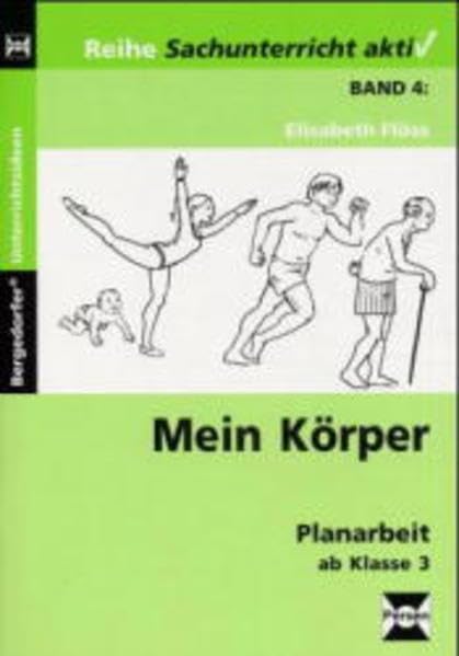 Sachunterricht aktiv, Bd.4, Mein Körper (Bergedorfer Unterrichtsideen) Education & Training