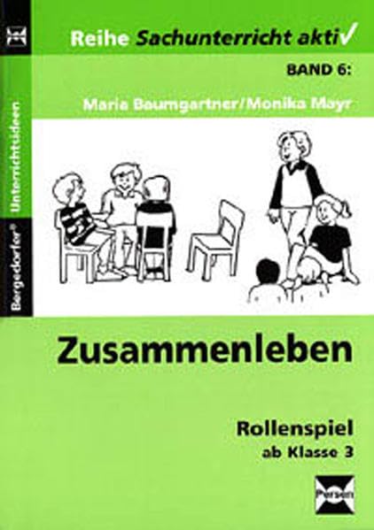 Sachunterricht aktiv, Bd.6, Zusammenleben: Rollenspiel (3. und 4. Klasse) Leisure & Fun