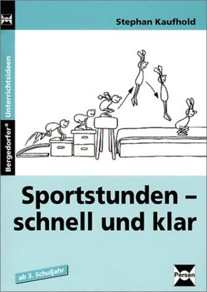 Sportstunden - schnell und klar: Ab 3. Schuljahr (Bergedorfer Unterrichtsideen) Study Guides