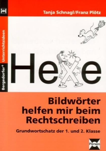 Bildwörter helfen mir beim Rechtschreiben: Grundwortschatz der 1. und 2. Klasse (Bergedorfer Unterrichtsideen) Learning & Reference