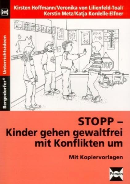 STOPP - Kinder gehen gewaltfrei mit Konflikten um (Bergedorfer Unterrichtsideen) Education & Training