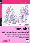 Ton ab! Wir produzieren ein Hörspiel. book