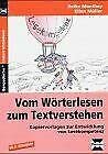 Vom Wörterlesen zum Textverstehen: Kopiervorlagen zur Entwicklung von Lesekompetenz (Bergedorfer Unterrichtsideen) Education & Training