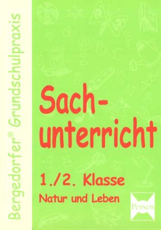 Bergedorfer Grundschulpraxis: Sachunterricht: Natur und Leben - Jahrgangsstufe 1/2 Education & Training