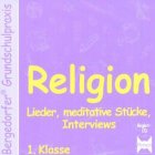 Bergedorfer Grundschulpraxis: Religion - 1. Klasse, CD zum Buch Learning & Reference