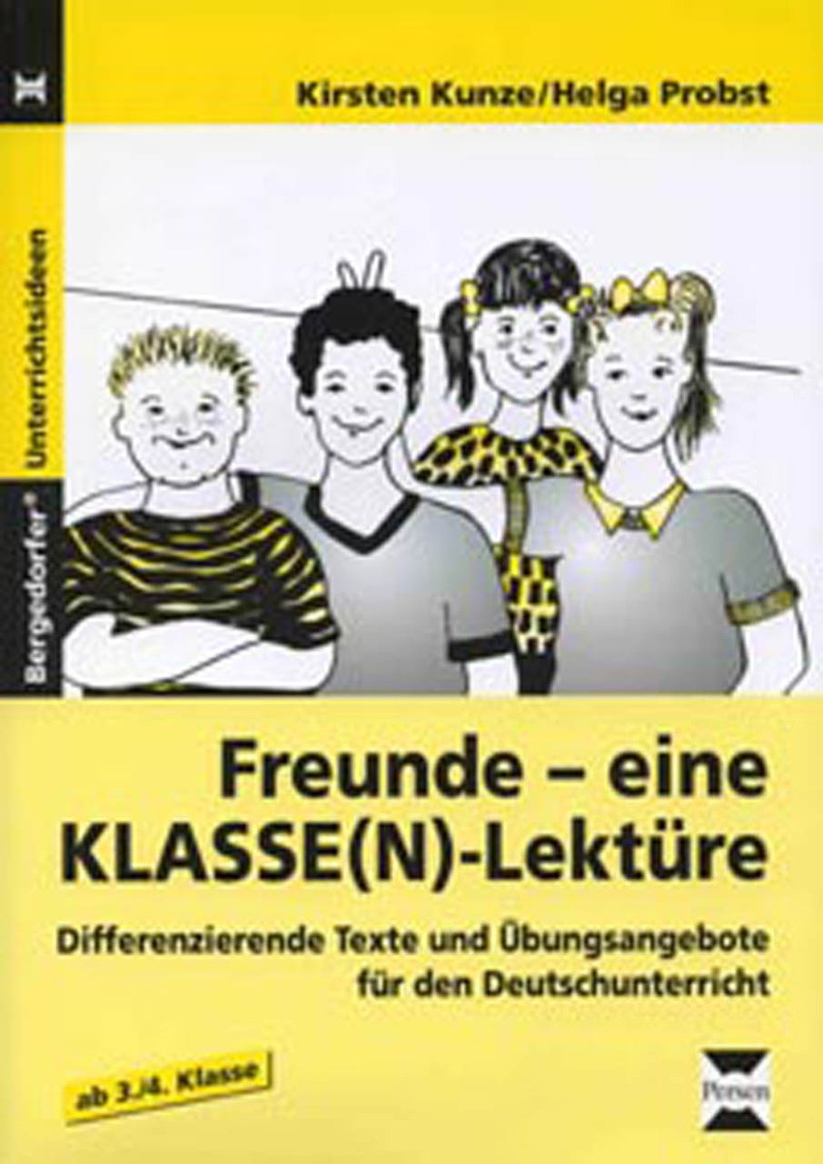 Freunde - eine KLASSE(N)-Lektüre: Differenzierende Texte und Übungsangebote für den Deutschunterricht (3. und 4. Klasse) Learning & Reference