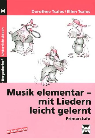 Musik elementar - mit Liedern leicht gelernt: Primarstufe, mit Kopiervorlagen (Bergedorfer Unterrichtsideen) Education & Training