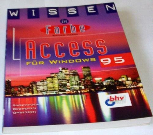 Wissen in Farbe: Access für Windows 95 Books