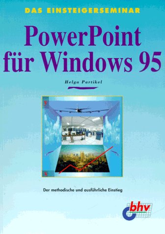 Das Einsteigerseminar PowerPoint für Windows 95 Computer Science