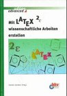 Mit LATEX 2 wissenschaftliche Arbeiten erstellen Books