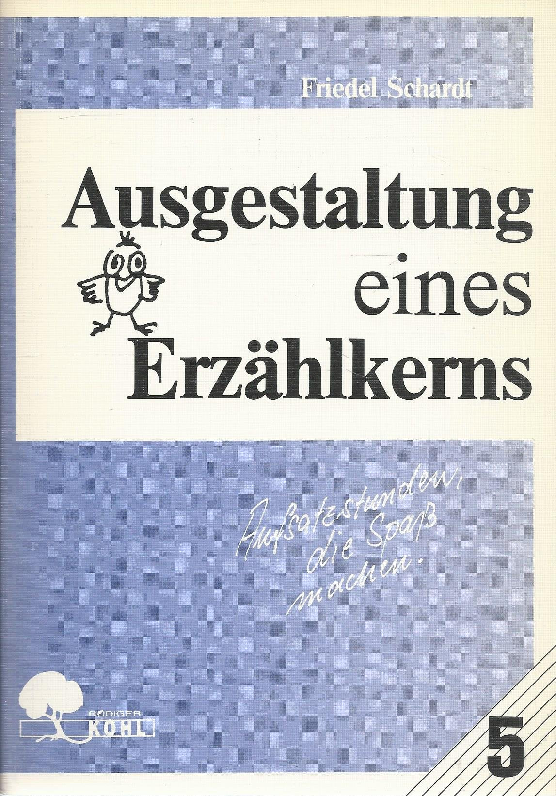 Aufsatzstunden, die Spaß machen V. Ausgestaltung eines Erzählkerns book