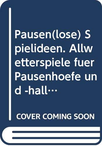 Pausen(lose) Spielideen. Allwetterspiele für Pausenhöfe und -hallen Books
