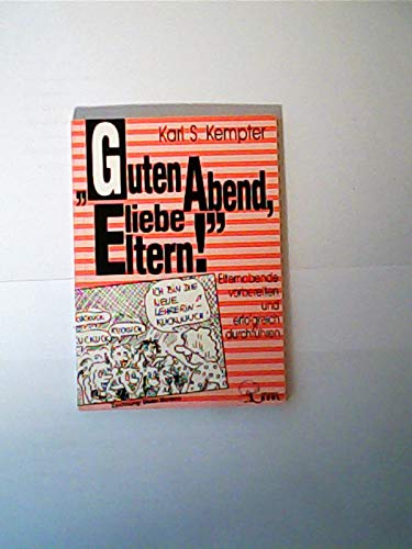 Guten Abend, liebe Eltern. Elternabende vorbereiten und erfolgreich durchführen Books