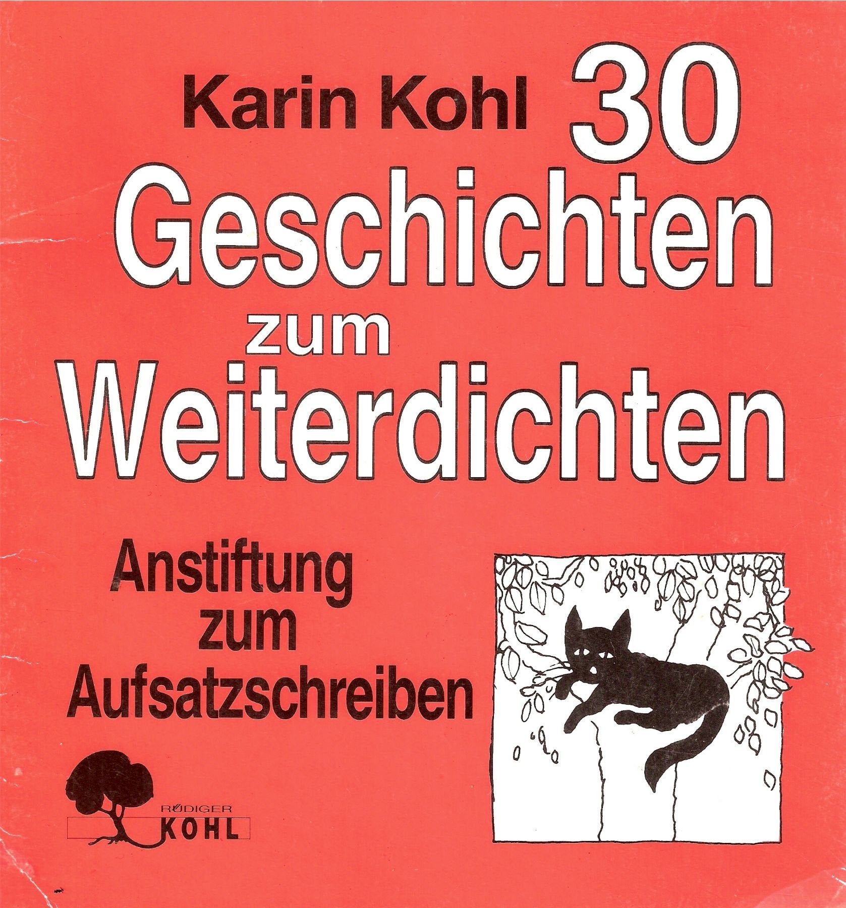 30 Geschichten zum Weiterdichten. Anstiftung zum Aufsatzschreiben Books